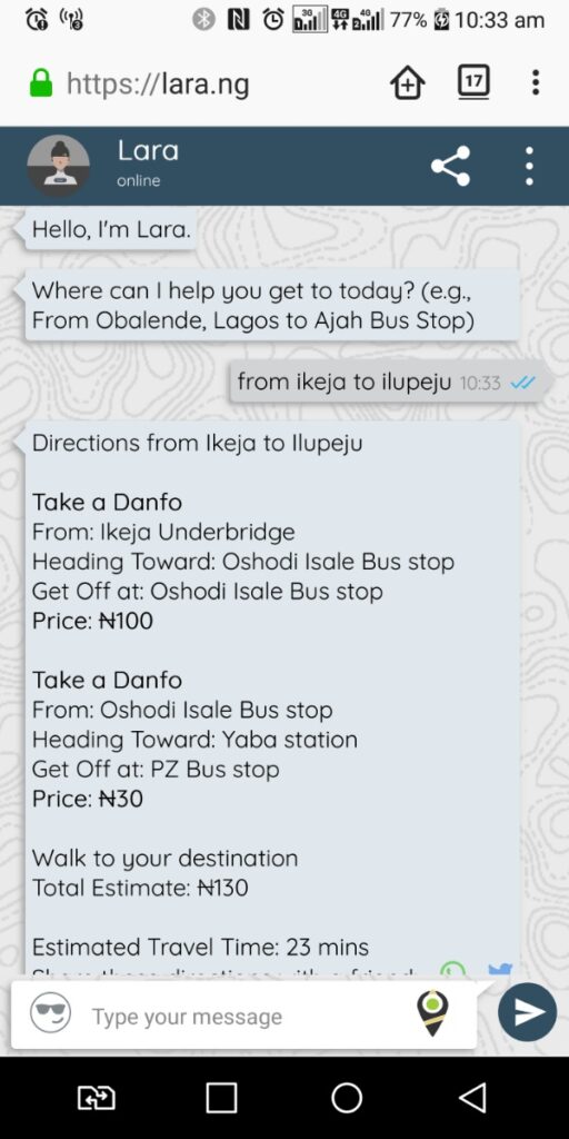 Lara is a bot that provides you with directions, commute routes, and estimated fares  to your destinations in Nigeria.