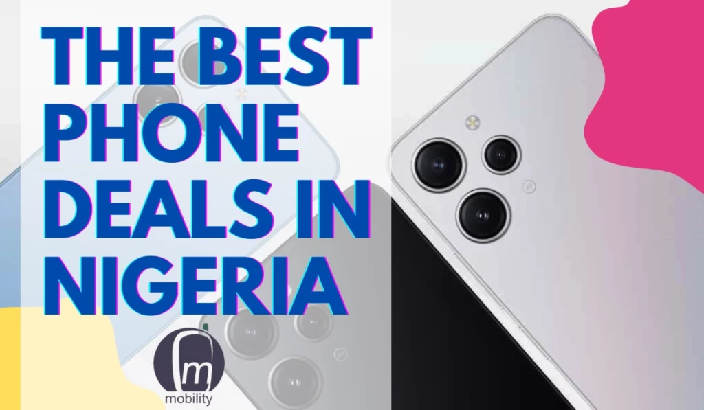 The best phone deals on Nigeria in 2023