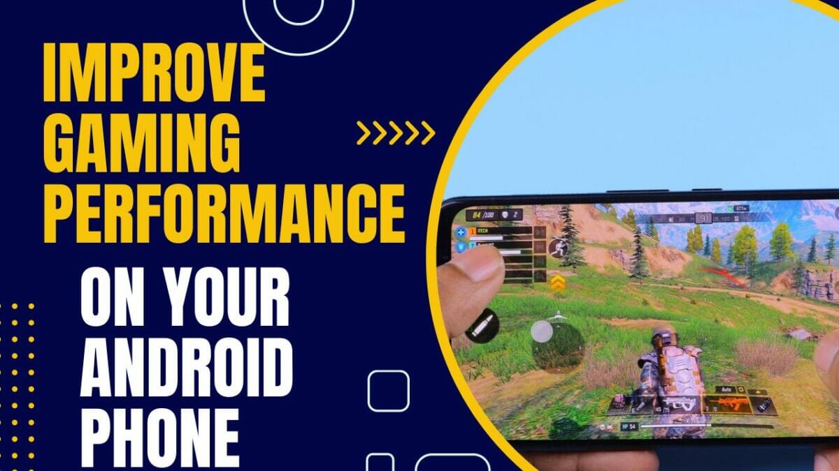 How-to-Improve-Gaming-Performance-on-Your-Android-Phone-in-2023