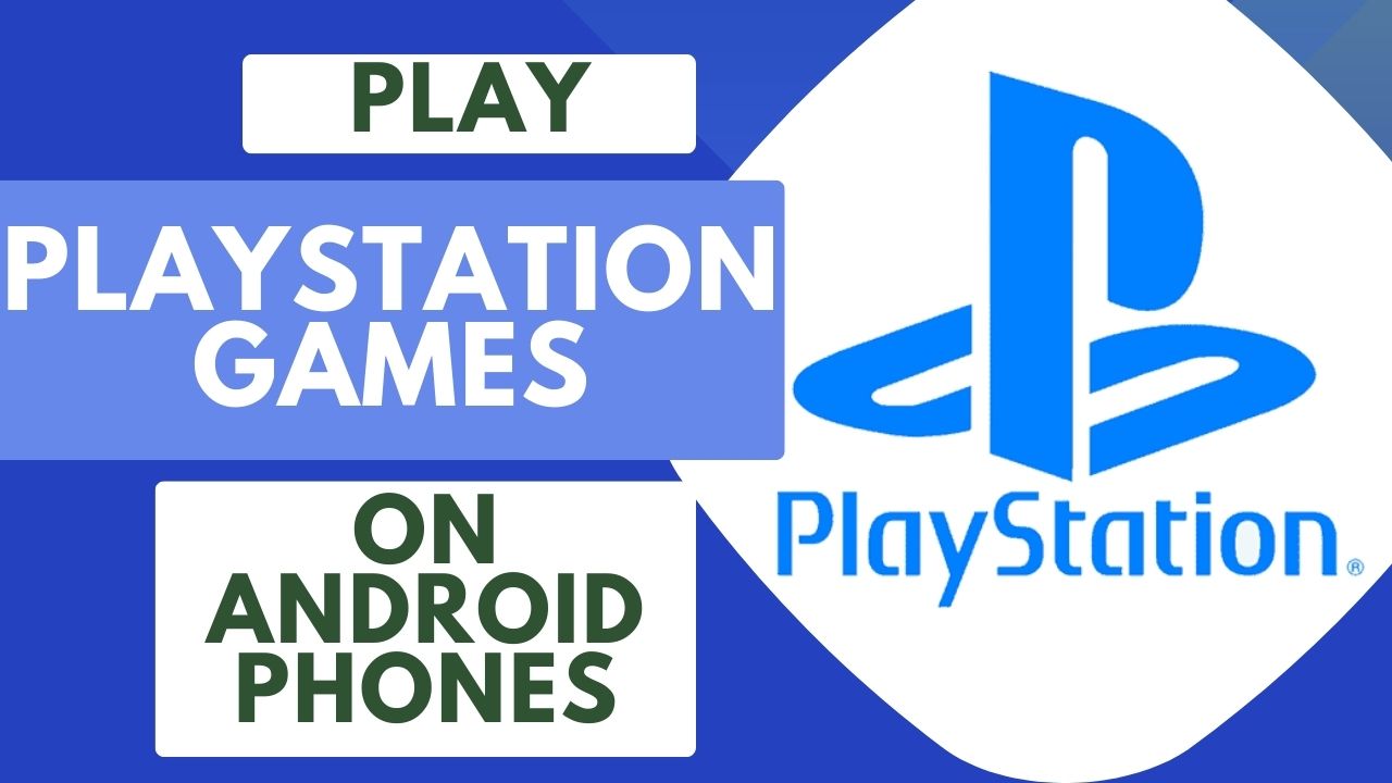 How-to-Play-PlayStation-Games-on-Android-Phones