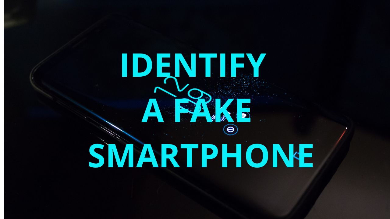 How-to-Identify-a-Fake-Smartphone