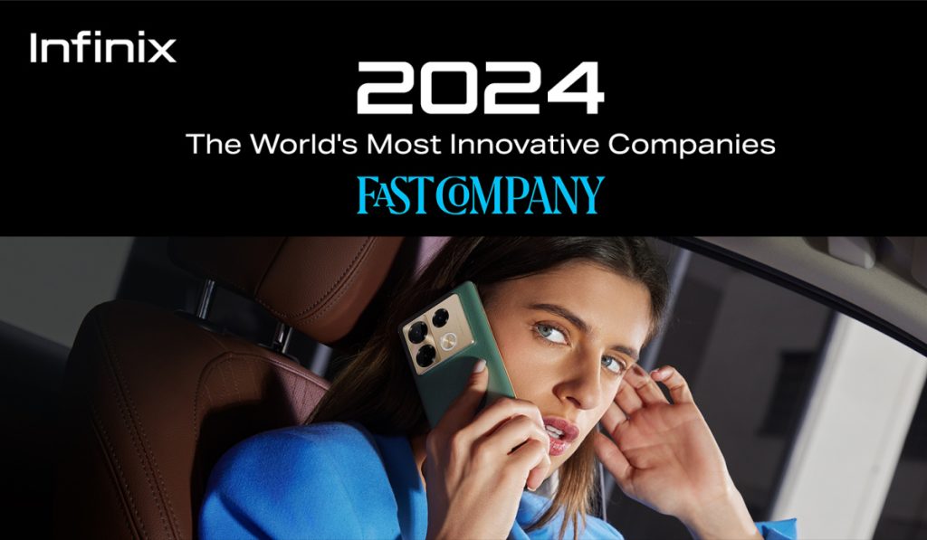 Infinix Named No. 6 in Fast Company's World's Most Innovative Companies of 2024, Asia-Pacific Sector
