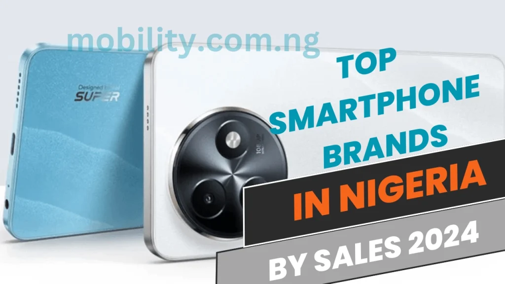 The Top Smartphone Brands in Nigeria, By Sales, in 2024 15
