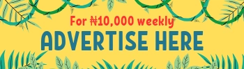 Advertise here for ₦10,000 a week