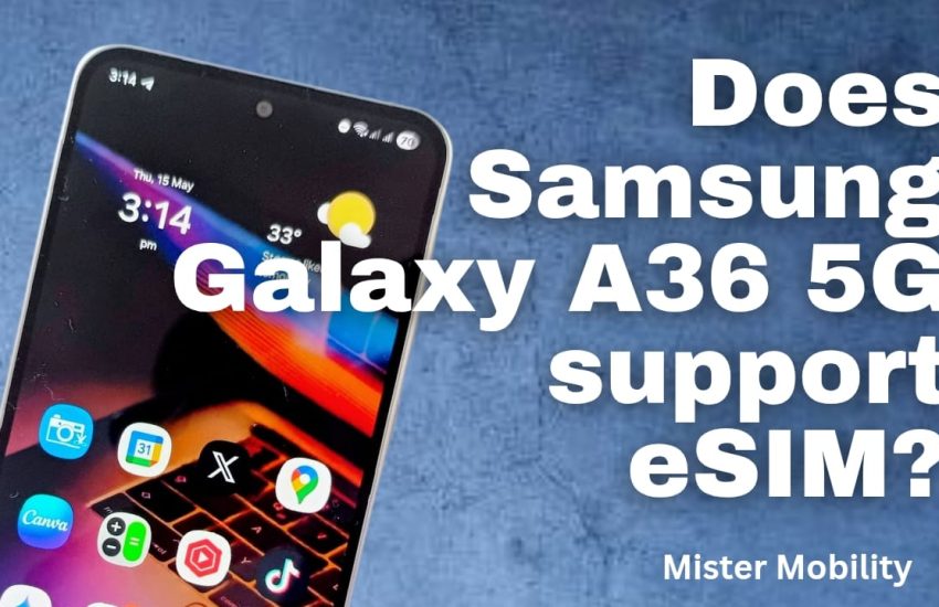 Does the Samsung Galaxy A36 5G Support eSIM